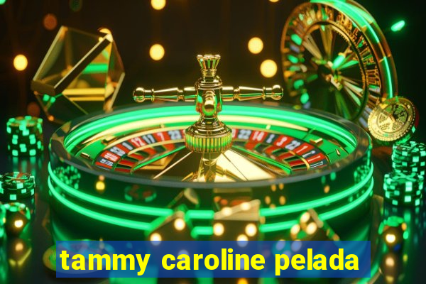 tammy caroline pelada